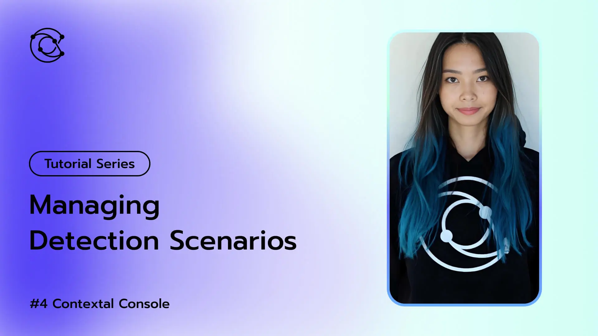 #4 Contextal Console: Managing Detection Scenarios